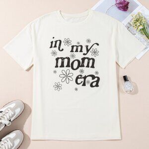 Jet Stream In My mom Era Graphic Loose Casual Tee